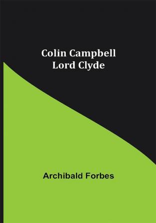 Colin Campbell; Lord Clyde