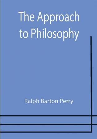 The Approach to Philosophy