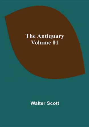 The Antiquary — Volume 01