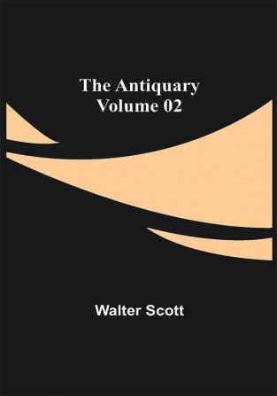 The Antiquary — Volume 02