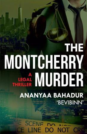 The Montcherry Murder: A Legal Thriller