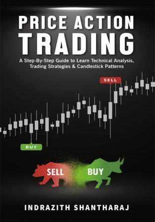 Price Action Trading: A Step by Step Guide to Learn Technical Analysis, Trading Strategies & Candlestick Patterns (English)