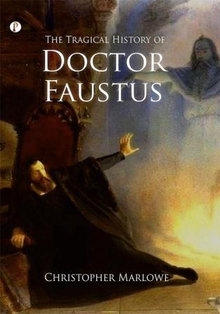 The Tragical History of Doctor Faustus