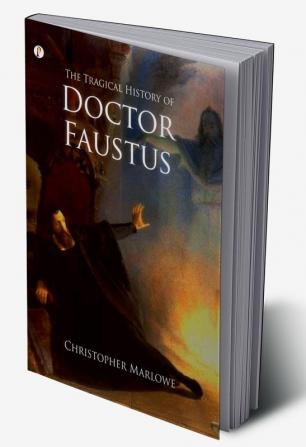 The Tragical History of Doctor Faustus