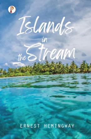 Islands in the Stream