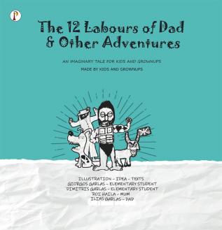 The Twelve Labours Of Dad And Other Adventures