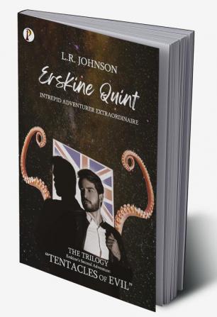 ERSKINE QUINT Intrepid Adventurer Extraordinaire : “Tentacles of Evil”