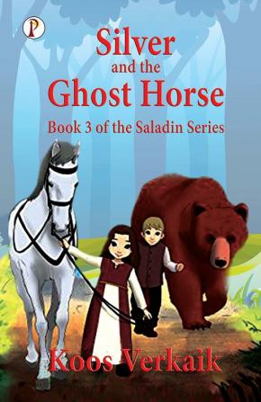 Silver and the Ghost Horse Book 3