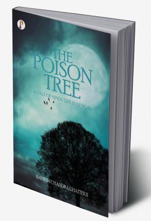 The Poison Tree: A Tale of Hindu Life in Bengal