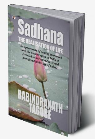 Sadhana : the realisation of life