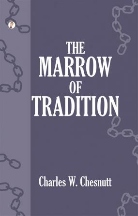 The Marrow of Tradition