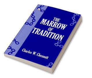 The Marrow of Tradition