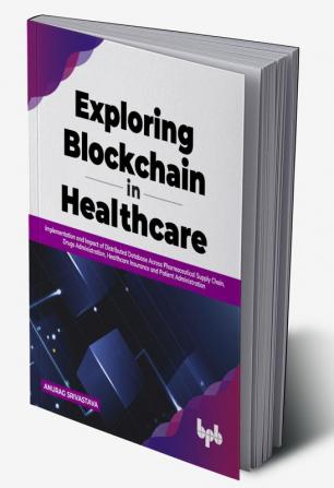 Exploring Blockchain in Healthcare