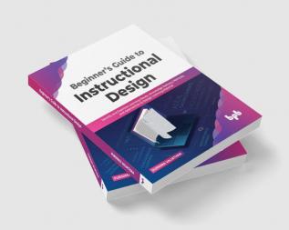 Beginner's Guide to Instructional Design