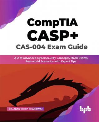 CompTIA CASP+ CAS-004 Exam Guide