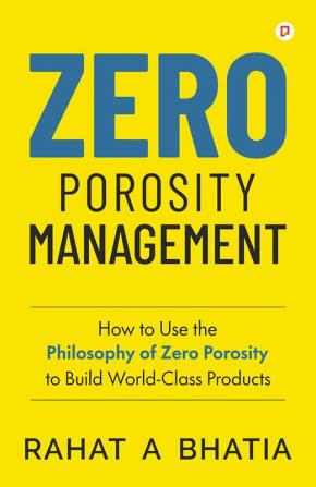 Zero Porosity Management