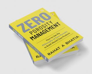 Zero Porosity Management