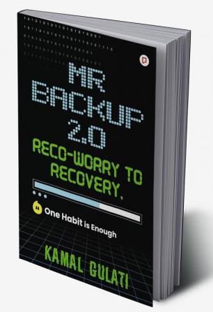 Mr Backup 2.0 Reco-Worry to Recovery: One Habit is Enough