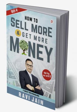 How To Sell More Get More Money