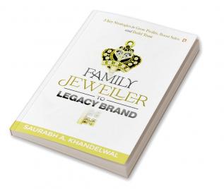 Family Jeweller to Legacy Brand : 5 Key Strategies to Grow Profits Boost Sales and Build Trust