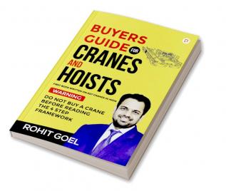 Buyers Guide For Cranes And Hoists: Do Not Buy A Crane Before Reading The 4 Step Framework