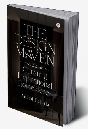 The Design Maven: Curating Inspirational Home Decor