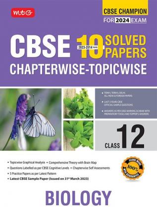 MTG CBSE 10 Years Chapterwise Topicwise Solved Papers Class 12 Biology Book - CBSE Champion For 2024 Exam | CBSE Question Bank With Sample Papers (Based on Latest Pattern)