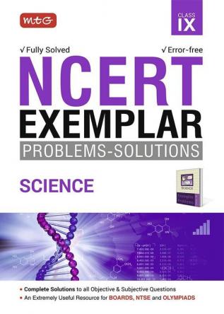 MTG NCERT Exemplar Problem Solutions Science Class 9 - Complete Solution to all Objective & Subjective Questions