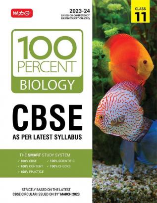 MTG 100 Percent Biology Text Book Class 11 with CBSE Chapterwise Topicwise Question Bank & Solved Papers