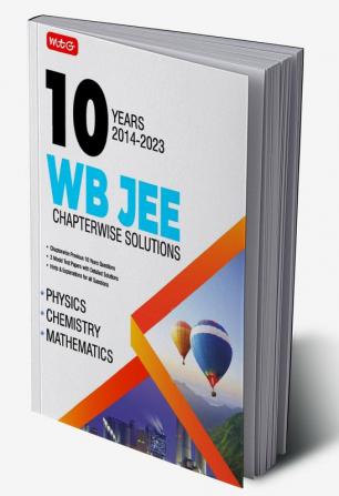 MTG WB JEE Previous 10 Years Chapterwise Solved Question Papers With 3 Model Test Papers - Physics Chemistry & Mathematics For 2024 Engineering Entrance Exam