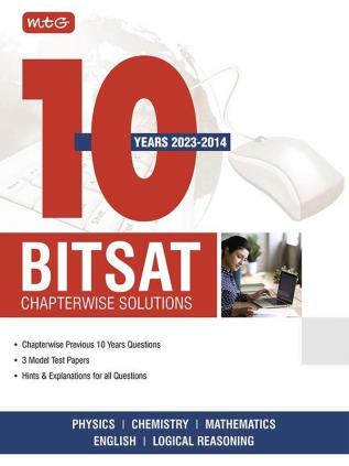 MTG BITSAT 10 Previous Year Chapter-wise Solved Question Papers (PYQ) For 2024 Exam | Physics Chemistry Mathematics English & Logical Reasoning | 3 Model Test Papers