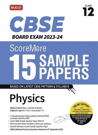 MTG CBSE ScoreMore 15 Sample Question Papers Class 12 Physics Book For 2024 Board Exam