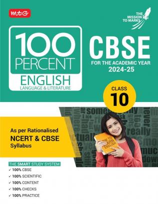 MTG 100 Percent English Language & Literature For Class 10 CBSE Board Exam 2024-25 | Chapter-Wise Self-evaluation Test Theory Diagrams Available All in One Book | As Per Rationalised NCERT & CBSE Syllabus