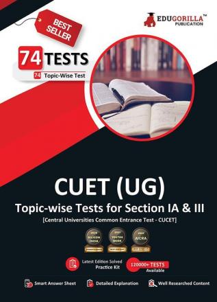 EduGorilla NTA CUET UG Book 2023 : National Testing Agency (English Edition) - 74 Topic-wise Tests (2200 Solved Questions) with Free Access to Online Tests