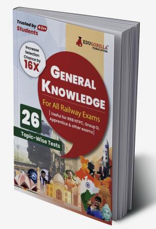 General Knowledge For Railway Book 2023 (English Edition) - 26 Solved Topic-wise Tests Useful for NTPC Group D ALP Paramedical Apprentice with Free Access to Online Tests