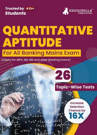 Quantitative Aptitude For Banking Mains Exam 2023 (English Edition) - 26 Solved Topic-wise Tests For SBI/IBPS/RBI/IDBI Bank/Nabard/Clerk/PO/Competitive Exams with Free Access to Online Tests