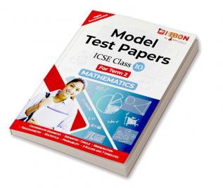 Model Test Papers For ICSE Mathematics - Class X (Term 2)