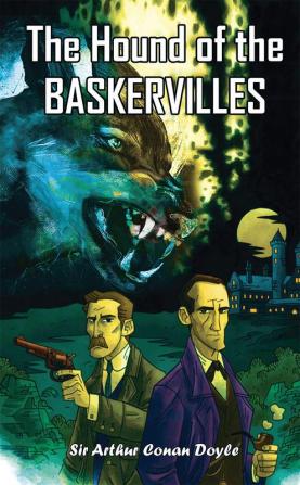 Sherlock Holmes’ The Hound of Baskervilles by Sir Arthur Conan Doyle