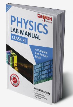 Physics Lab Manual Class XI | According to the latest CBSE syllabus and other State Boards following the CBSE curriculum