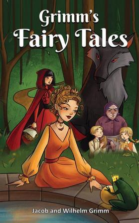 Grimms' Fairy Tales: Welcome to the World of Fantasy and Magic