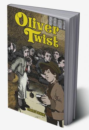 Oliver Twist: Story of an Orphan Kid Surviving in London