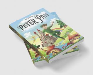 Peter Pan: Little Magical Journey of a Boy who doesn’t Grow Up