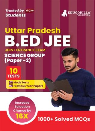 UP B.Ed JEE Science Group : Paper 2 Exam 2023 (English Edition) - 7 Mock Tests and 3 Previous Year Papers (1000 Solved Questions) with Free Access to Online Tests