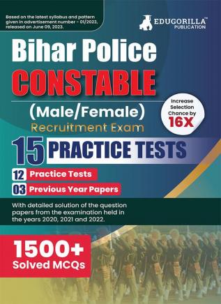 Bihar Police Constable Recruitment Exam 2023 - 12 Mock Tests and 3 Previous Year Papers (1500 Solved Objective Questions) with Free Access to Online Tests