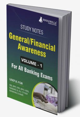 General/Financial Awareness (Vol 1) Topicwise Notes for All Banking Related Exams | A Complete Preparation Book for All Your Banking Exams with Solved MCQs | IBPS Clerk IBPS PO SBI PO SBI Clerk RBI and Other Banking Exams