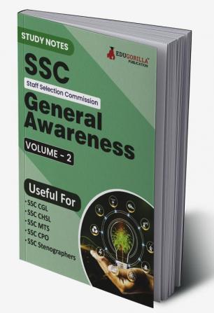 Study Notes for SSC General Awareness (Vol 2) - Topicwise Notes for CGL CHSL SSC MTS CPO and Other SSC Exams with Solved MCQs