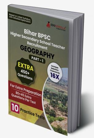 Bihar Higher Secondary School Teacher Geography Book 2023 (Part I) Conducted by BPSC - 10 Practice Mock Tests (1200+ Solved Questions) with Free Access to Online Tests