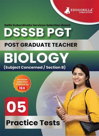 DSSSB PGT Biology Exam Prep Book 2023 (English Edition) Post Graduate Teacher (Concerned Subject - Section B) - 5 Practice Tests with Free Access To Online Tests