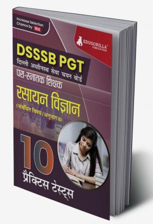 DSSSB PGT Chemistry Exam Prep Book 2023 (Hindi Edition): Post Graduate Teacher (Concerned Subject - Section B) - 10 Practice Tests with Free Access To Online Tests