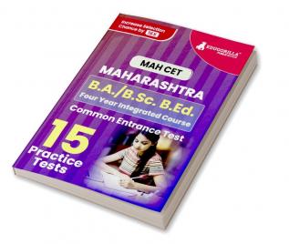 MAH B.A./B.Sc. B.Ed. CET Exam Prep Book 2023 | Maharashtra - Common Entrance Test | 15 Full Practice Tests (1500 Solved Questions) with Free Access To Online Tests